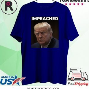 Impeachment Day Trump Impeached T-Shirt