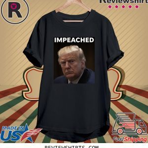 Impeachment Day Trump Impeached T-Shirt
