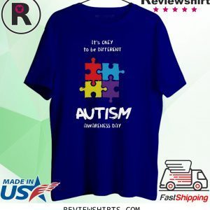 It’s okay to be different Autism Awareness Day T-Shirt