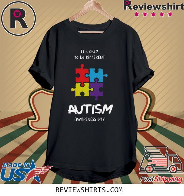 It’s okay to be different Autism Awareness Day T-Shirt