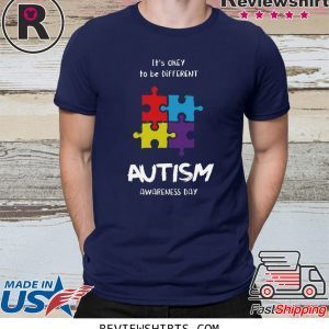 It’s okay to be different Autism Awareness Day T-Shirt