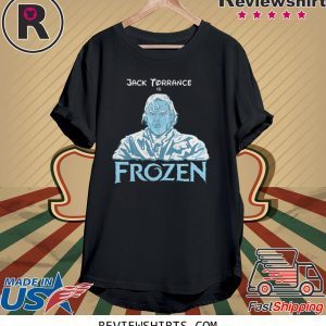 JACK TORRANCE IS FROZEN SHIRT