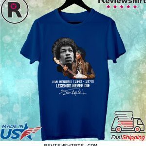 Jimi Hendrix 1942 1970 Legends Never Die Signature Shirt