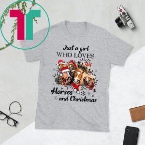 Just A Girl Who Loves Horses And Christmas T-Shirt