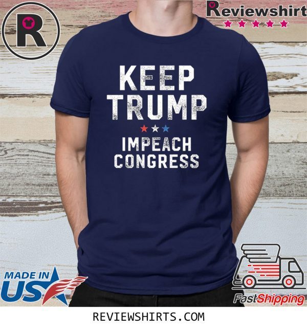 Keep Trump Impeach Congress T-Shirt