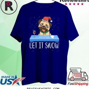 Let It Snow Santa Cocaine Dog Pug T-Shirt