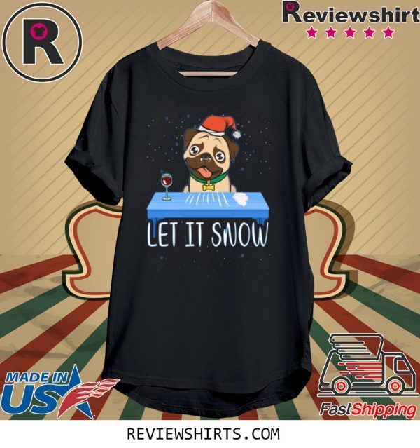 Let It Snow Santa Cocaine Dog Pug T-Shirt