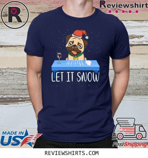 Let It Snow Santa Cocaine Dog Pug T-Shirt