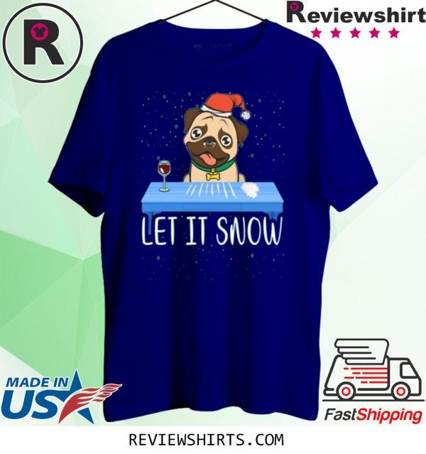 Let It Snow Santa Cocaine Dog Pug T-Shirt