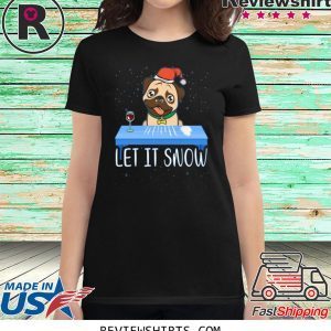 Let It Snow Santa Cocaine Dog Pug T-Shirt