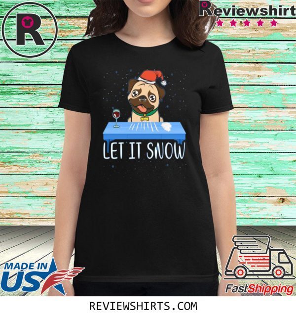 Let It Snow Santa Cocaine Dog Pug T-Shirt