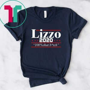 Lizzo 2020 100% that bitch T-Shirt