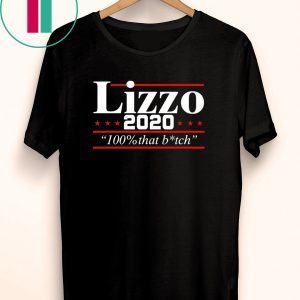 Lizzo 2020 100% that bitch T-Shirt