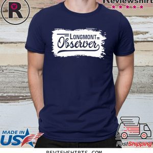 Longmont Observer T-Shirt