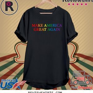 Make America Great Again LGBTQ Pride Shirt