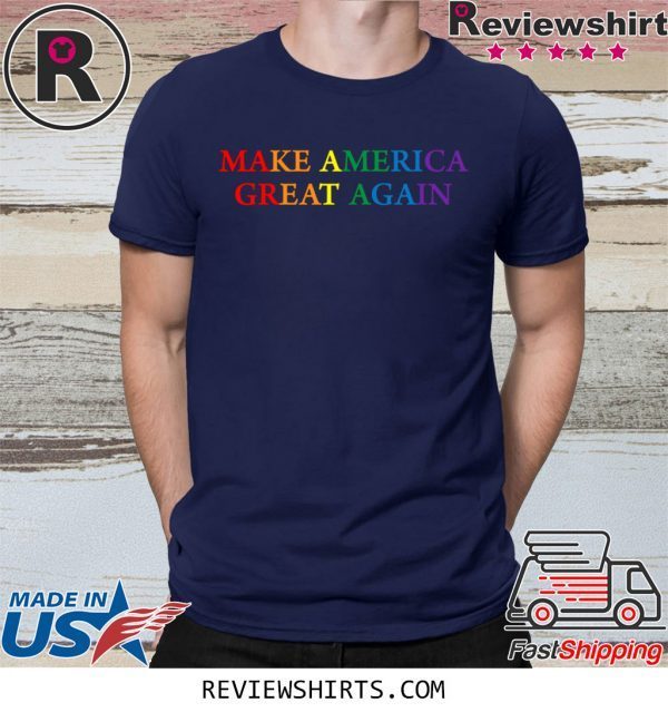 Make America Great Again LGBTQ Pride Shirt