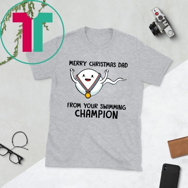 Merry Christmas Dad from your swimming champion t-shirt