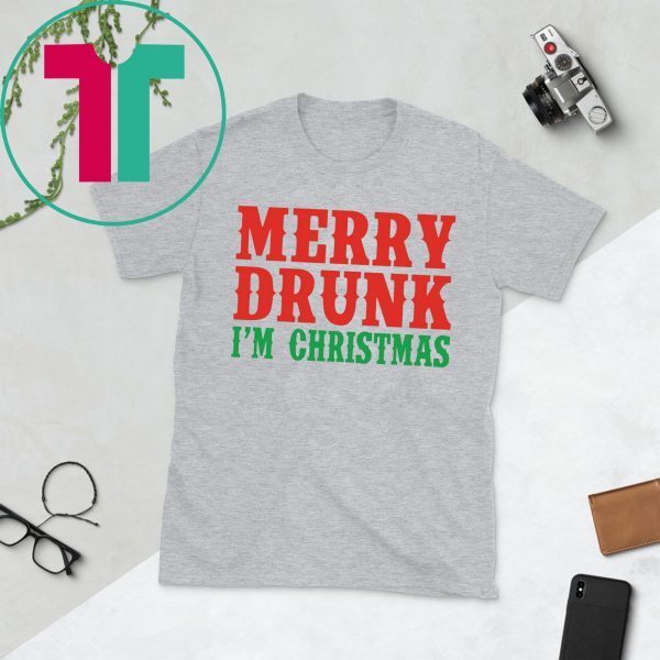 Merry Drunk I’m Christmas Xmas Shirt