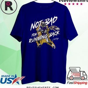 NFL Lamar Jackson Baltimore Ravens Not Bad For A Running Back Signature T-Shirt