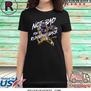 NFL Lamar Jackson Baltimore Ravens Not Bad For A Running Back Signature T-Shirt