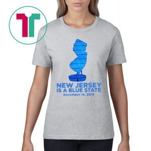 New Jersey Is A Blue State Shirt