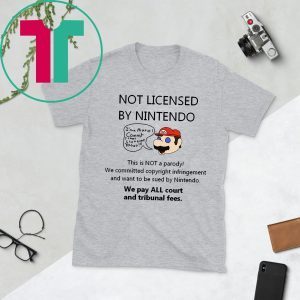 Not Licensed By Nintendo Mario T-Shirt