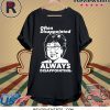 OFTEN DISAPPOINTED ALWAYS DISAPPOINTING SUSAN COLLINS T-SHIRT
