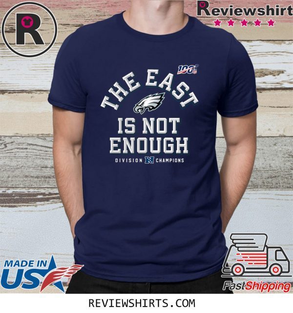 Philadelphia Eagles The East Is Not Enough T-Shirt