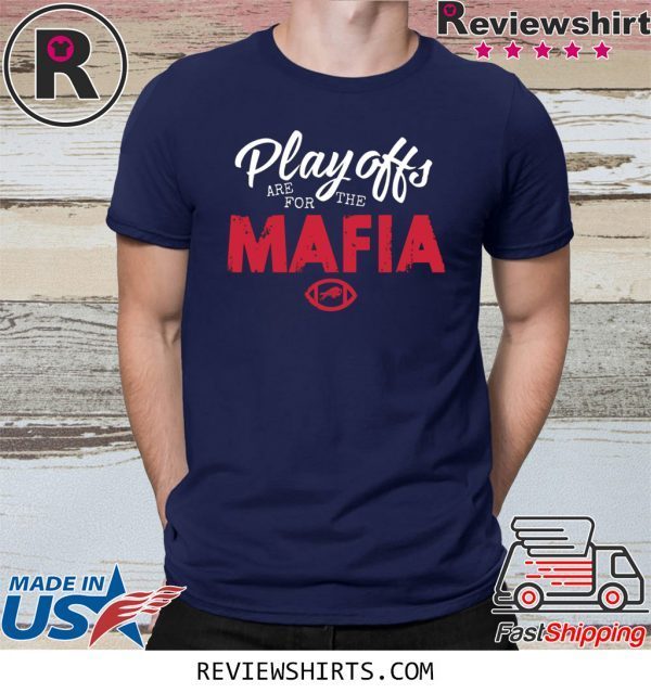 Playoffs Are for The Mafia T-Shirt