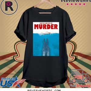 Poster Shut Up And Give Me Murder Tour Tee Shirt