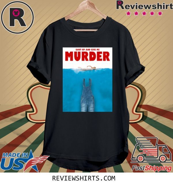 Poster Shut Up And Give Me Murder Tour Tee Shirt