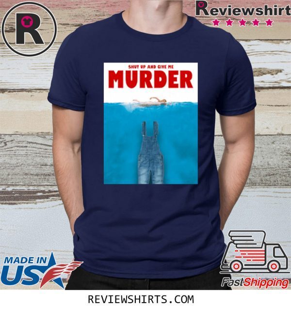 Poster Shut Up And Give Me Murder Tour Tee Shirt