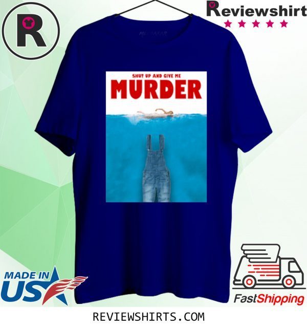 Poster Shut Up And Give Me Murder Tour Tee Shirt