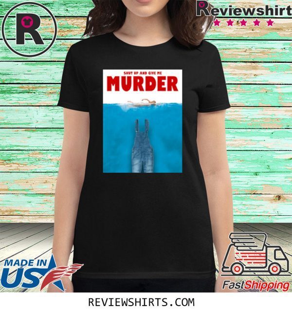 Poster Shut Up And Give Me Murder Tour Tee Shirt