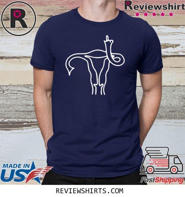 Pro Choice Middle Finger Uterus Tee Shirt