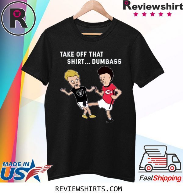 Radier Beavis and Butthead Take Off that T-Shirt Dumbass Shirt