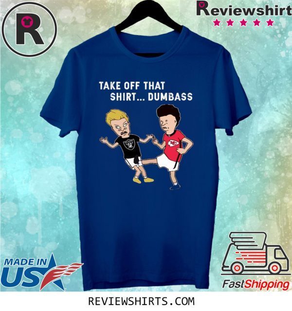 Radier Beavis and Butthead Take Off that T-Shirt Dumbass Shirt