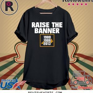 Raise the Banne T-Shirt