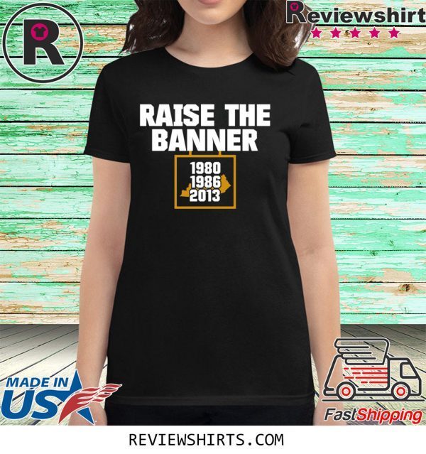 Raise the Banne T-Shirt