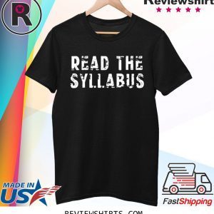 Read the Syllabus Professor Teacher T-Shirt