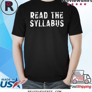 Read the Syllabus Professor Teacher T-Shirt