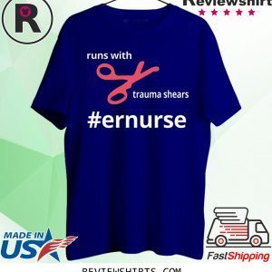 Runs With Trauma Shears T-Shirt