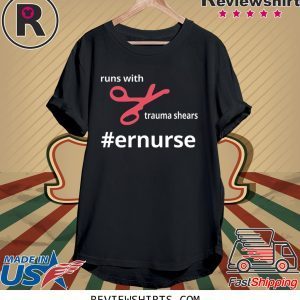 Runs With Trauma Shears T-Shirt