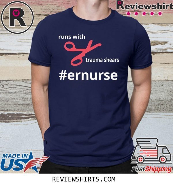 Runs With Trauma Shears T-Shirt