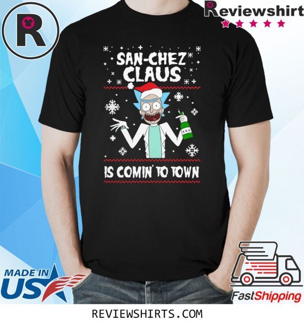 San-Chez Claus Is Coming To Town Ugly Christmas Xmas T-Shirt