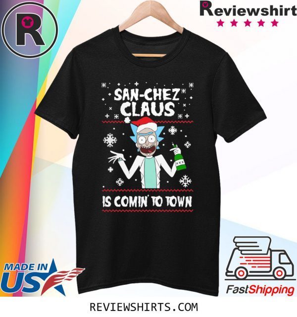 San-Chez Claus Is Coming To Town Ugly Christmas Xmas T-Shirt