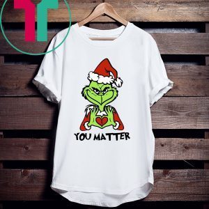 Santa Grinch Choose You Matter T-Shirt