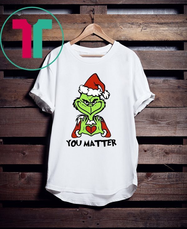 Santa Grinch Choose You Matter T-Shirt