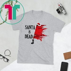 Santa is Dead T-Shirt