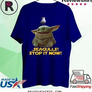 Seagulls Stop It Now Baby Yoda Shirt